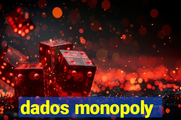 dados monopoly